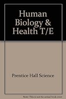 Human Biology & Health, Teacher's Edition 0134231953 Book Cover