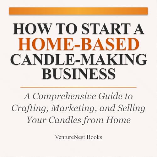 How to Start a Home-Based Candle-Making Business Audiolibro Por VentureNest Books arte de portada
