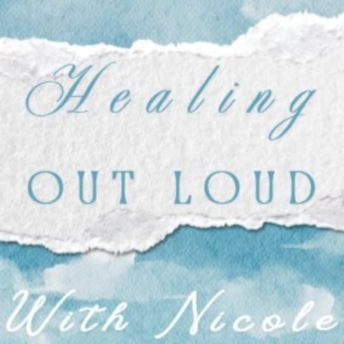 『Healing Out Loud with Nicole』のカバーアート