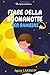 FIABE DELLA BUONANOTTE PER BAMBINI: Favole, racconti brevi, ninna nanne per bambini piccoli da 0 a 8 anni (Italian Edition)