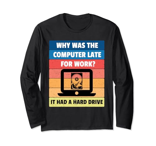 Hard Drive Dad Joke Programmer Software Developer Infosec Long Sleeve T-Shirt