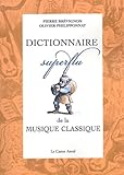  Dictionnaire superflu de la musique classique