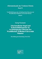 Altorientalische Siegel Und Keilschriftdokumente Im Archaologischen Museum Der Westfalischen Wilhelms-Universitat Munster. Die Stiftung Der Sammlung T 3868352333 Book Cover