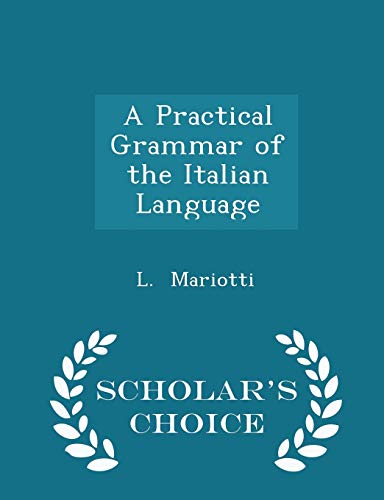 A Practical Grammar of the Italian Language - S... 1296203190 Book Cover