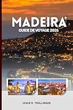  GUIDE DE VOYAGE DE MADÈRE 2026: Sentiers secrets, villages côtiers, randonnées le long des levadas, vins de renommée mondiale, sommets volcaniques et ... détaillées pour chaque type de voyageur