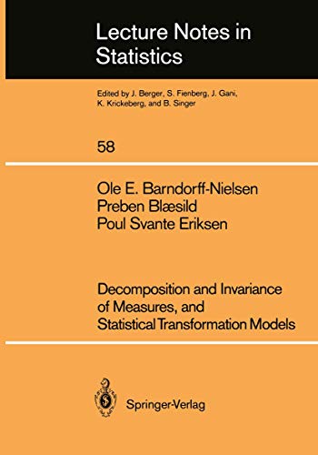 Decomposition and Invariance of Measures, and Statistical Transformation Models (Lecture Notes in Statistics, 58)