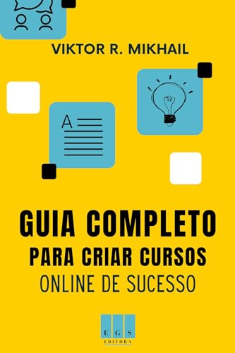 Guia Completo Para Criar Cursos Online de Sucesso
