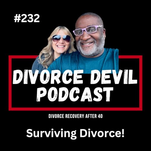 How to Survive Divorce After 40: Lessons, Regrets, Loneliness & Hope 🙌 || DD232 || David and Rachel cover art