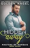Hidden Away (Masters of Marquis Book 7)