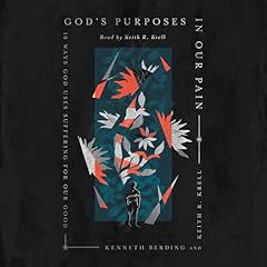 God's Purposes in Our Pain Audiolibro Por Kenneth Berding, Keith R. Krell arte de portada