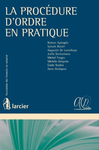 La procédure d'ordre en pratique (Association des licenciés et master en notariat)