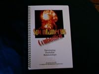 Spontaneous Combustion Developing Profitable Relationships 097213610X Book Cover
