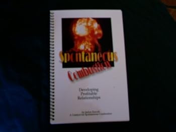 Spiral-bound Spontaneous Combustion Developing Profitable Relationships Book
