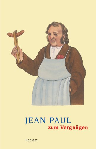 Jean Paul zum Vergnügen (Reclams Universal-Bibliothek) Jean Paul zum Vergnügen (Reclams Universal-Bibliothek)