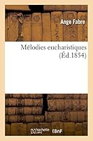 Mélodies Eucharistiques 201353034X Book Cover