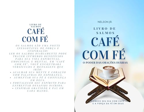 Café com Fé Salmos Diários - Inspiração Diária para a Alma - Livro de Salmos Poderosos: Comece bem o seu dia, com Café e Salmos