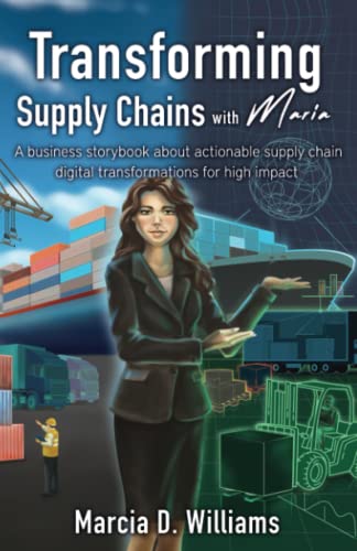 Transforming Supply Chains With Maria: A business storybook about actionable