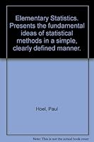 Elementary Statistics. Presents the fundamental ideas of statistical methods in a simple, clearly defined manner. B001E6WY94 Book Cover