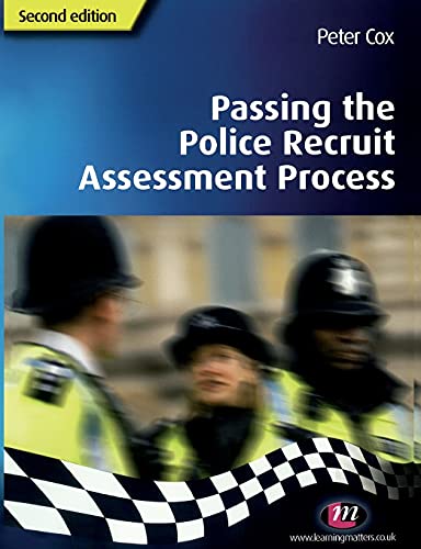 Passing The Police Recruit Assessment Process (Practical Policing Skills Series)