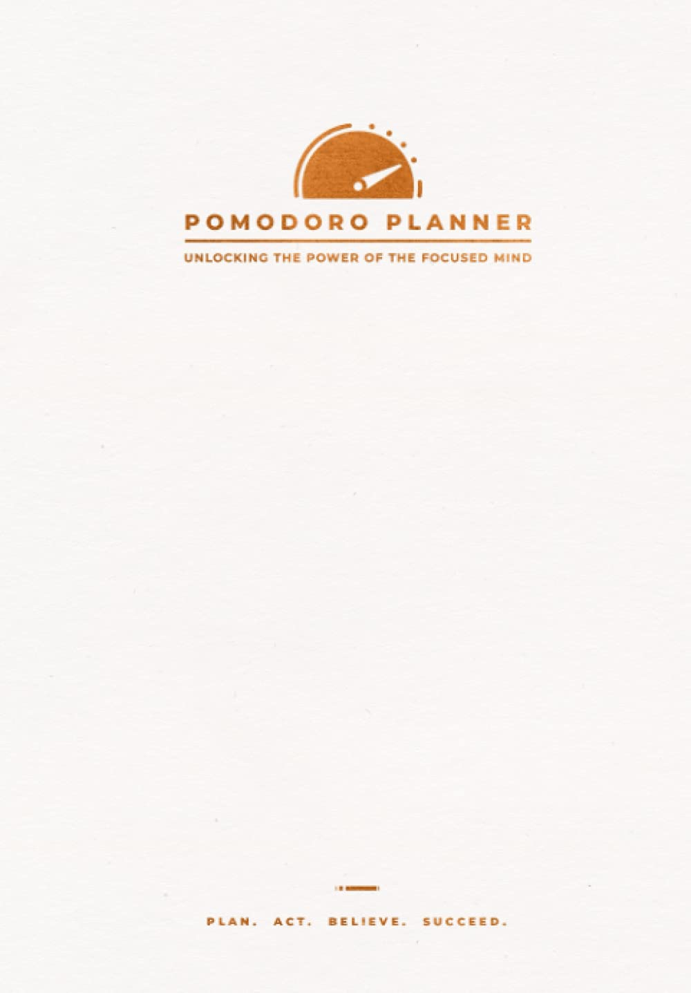 Pomodoro Planner: Unlocking the Power of the Focused Mind