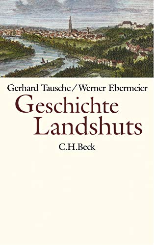 Geschichte Landshuts Geschichte Landshuts