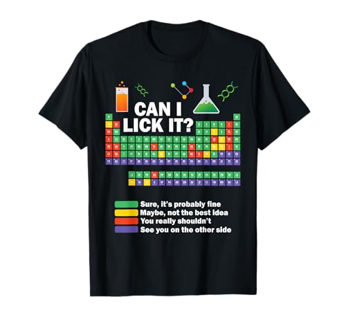 Can I Lick It Chemistry Periodic Table of Elements Science T-Shirt