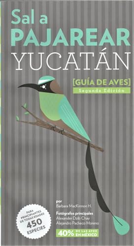 Opiniones de Salas Mexico - solo los mejores. 38 La vaca independiente, Sal a Pajarear Yucatán: Guía de Aves, 450 especies de aves, mapas de distribución de aves, fotografias aves, Yucatán, Naturaleza