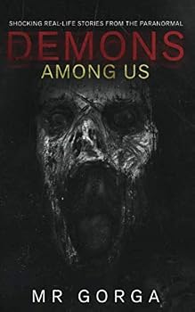 Paperback Demons Among Us: Shocking Real-Life Stories from the Paranormal Book