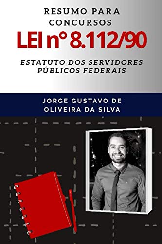 Resumo para Concursos da Lei nº 8.112/1990 - Estatuto dos Servidores Públicos Federais: Estatuto dos Servidores Públicos Civis da União (Portuguese Edition)