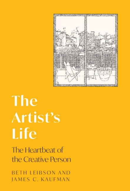 The Artist's Life: The Heartbeat of the Creative Person