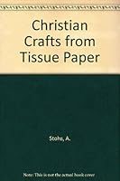 Christian Crafts from Tissue Paper 0866537589 Book Cover