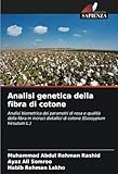 Analisi genetica della fibra di cotone: Analisi biometrica dei parametri di resa e qualità della fibra in incroci diotallici di cotone (Gossypium hirsutum L.)