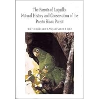 The parrots of Luquillo: Natural history and conservation of the Puerto Rican parrot 0935868275 Book Cover