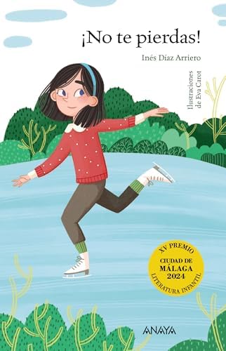 ¡No te pierdas! (LITERATURA INFANTIL - Premio Ciudad de Málaga)