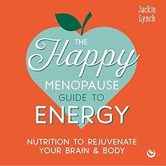 The Happy Menopause Guide to Energy Audiolibro Por Jackie Lynch arte de portada