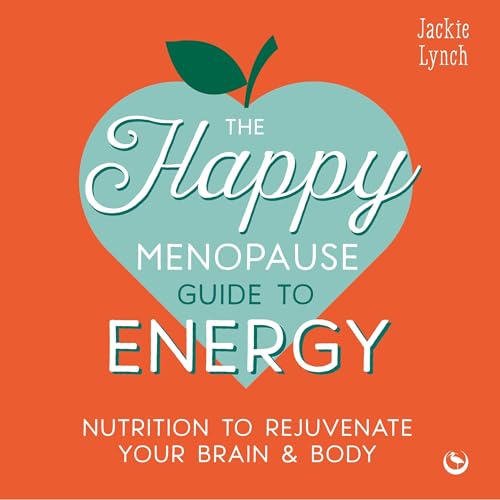 The Happy Menopause Guide to Energy (Authored by Jackie Lynch) episode artwork