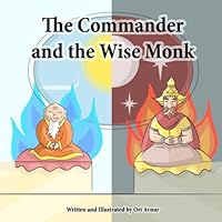 The Commander and the Wise Monk 1545421358 Book Cover