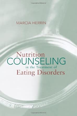 Nutrition Counseling in the Treatment of Eating Disorders Nutrition Counseling in the Treatment of Eating Disorders book cover