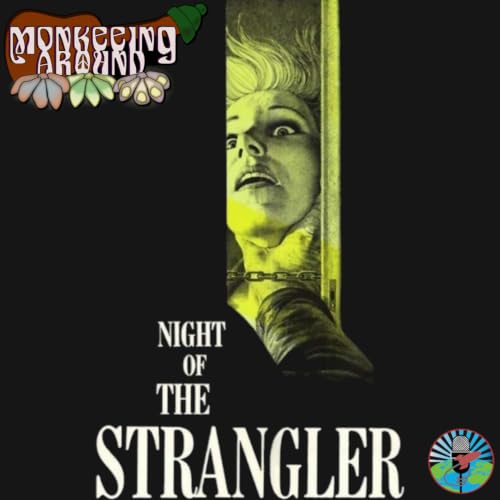 Night of the Strangler- Starring Micky Dolenz &ndash; Monkeeing Around &ndash; Episode 103