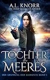  Tochter des Meeres (Die Töchter der Elemente, Band 1)