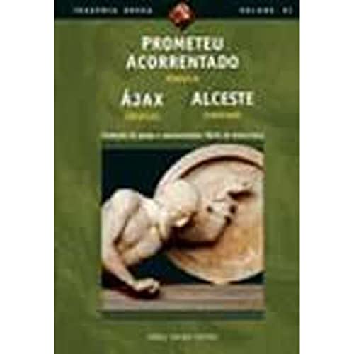 Prometeu Acorrentado, Ájax, Alceste