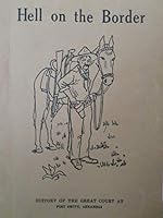 Hell on the Border: History of the Great Court at Fort Smith, Arkansas B000HXEPXI Book Cover