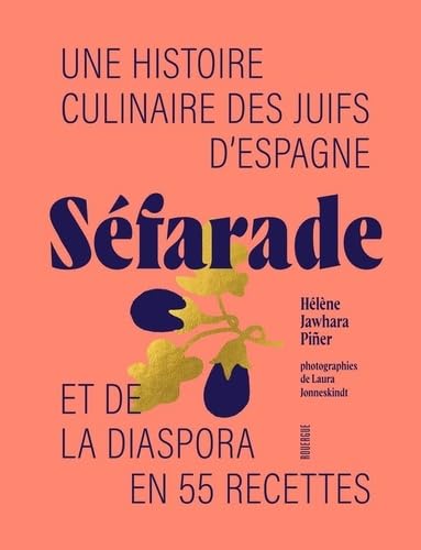 Séfarade: Une histoire culinaire des juifs d'Espagne et de la diaspora en 55 recettes visual 1