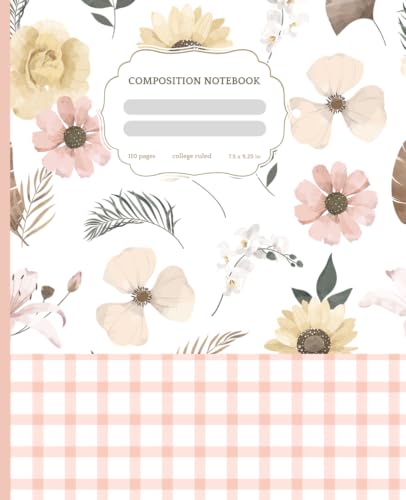 floral composition notebook love flowers: College Ruled, 110 Pages - 7.5 x 9.25 in - Aesthetic Softcover Journal for School, College & Work