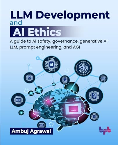 LLM Development and AI Ethics: A guide to AI safety, governance, ...