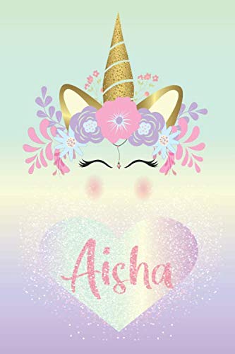 Aisha: Personalized Name Floral Blank Lined Journal For Unicorn Lover Girls And Women