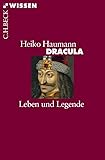 Dracula: Leben und Legende (C.H.BECK Wissen)