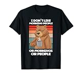 I Dont Like Morning People Bär Kaffee Morgenmenschen Lustig T-Shirt