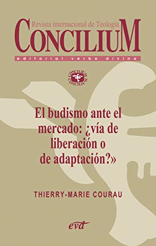 El budismo ante el mercado: ¿vía de liberación o de adaptación? Concilium 357 (2014): Concilium 357/ Artículo 8 EPUB (Spanish Edition)