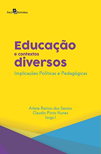Educação e Contextos Diversos: Implicações Políticas e Pedagógicas - Santos, Arlete Ramos dos